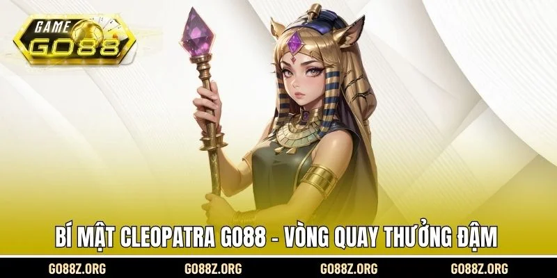Bí mật cleopatra Go88