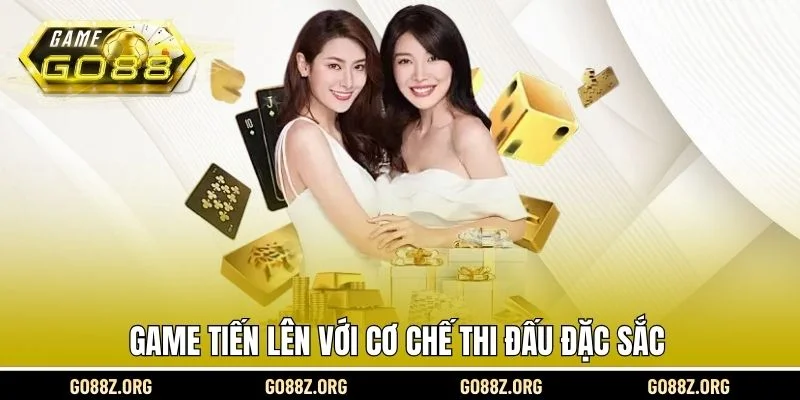 Game Tiến lên với cơ chế thi đấu đặc sắc 