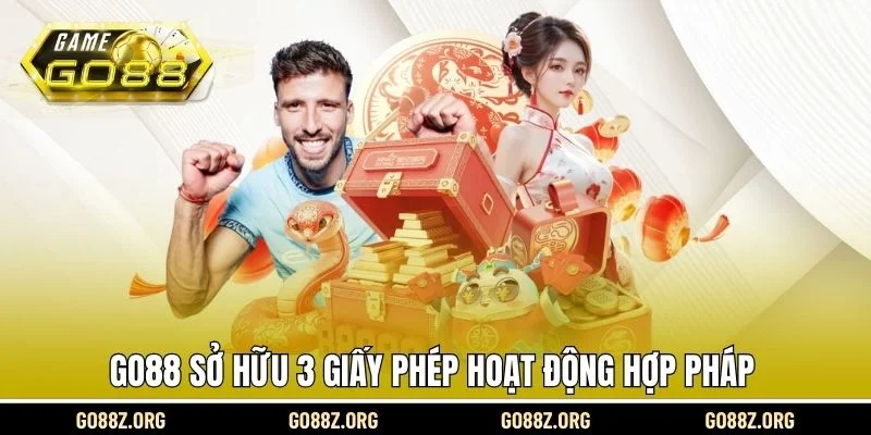 Go88 sở hữu 3 giấy phép hoạt động hợp pháp