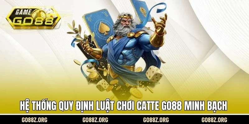 Hệ thống quy định luật chơi Catte Go88 minh bạch