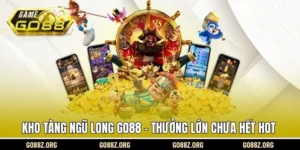 Kho tàng ngũ long Go88