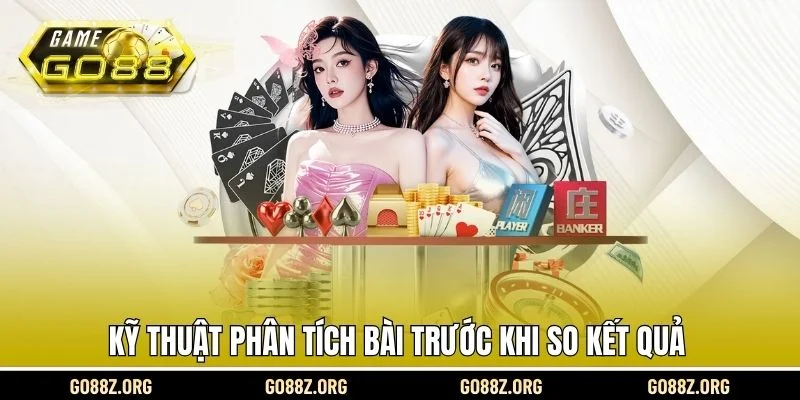 Kỹ thuật phân tích bài trước khi so kết quả