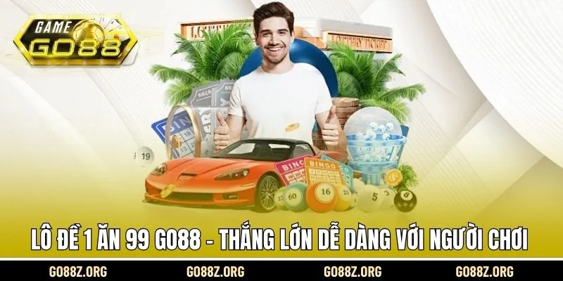 Lô đề 1 ăn 99 Go88