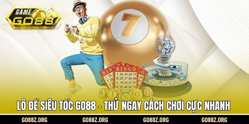 Lô đề siêu tốc Go88