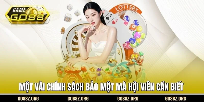 Một vài chính sách bảo mật mà hội viên cần biết