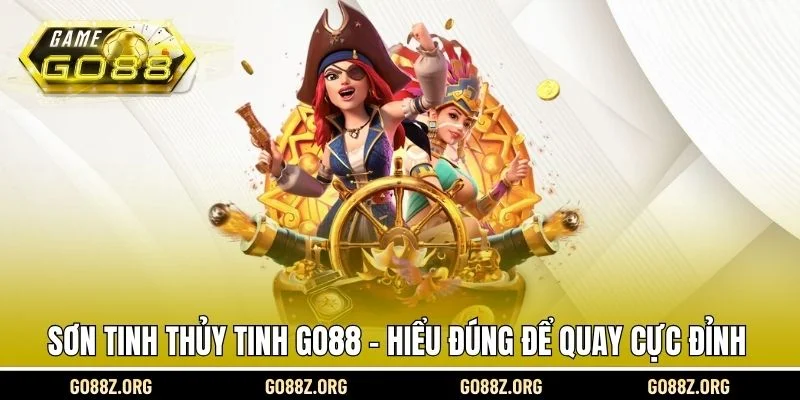 Sơn tinh thủy tinh Go88